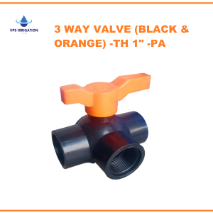 3 WAY VALVE (BLACK & ORANGE) -TH 1" -PA