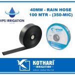 40MM RAIN HOSE 350MIC -100MTR -KO