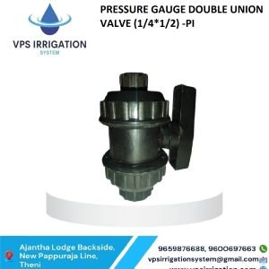 PRESSURE GAUGE DOUBLE UNION VALVE (1/4*1/2) -PI