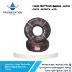 16MM EMITTING ROUND – 8LPH -30CM -500MTR -VPS