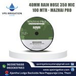 40MM RAIN HOSE 350 MIC-100 MTR - MAZHAI PRO